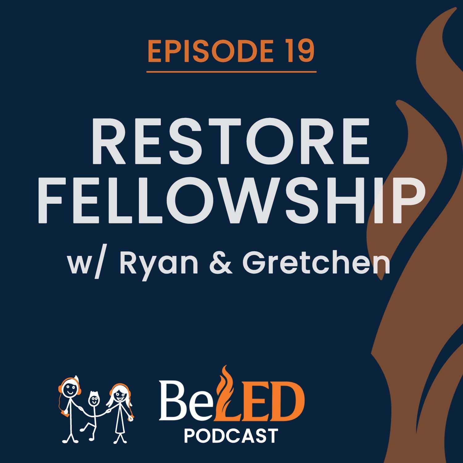 Ep 19 | Restore Fellowship