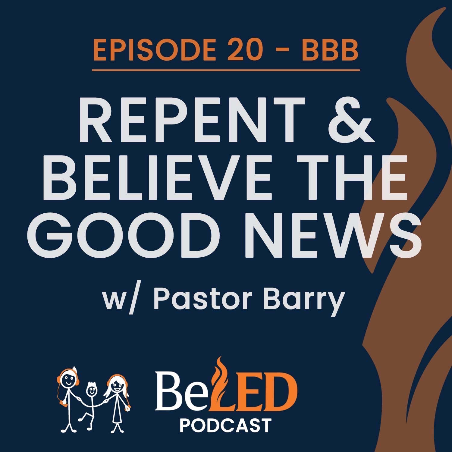 Ep 20 | Barry’s Biblical Banter TWO | Repent and Believe the Good News