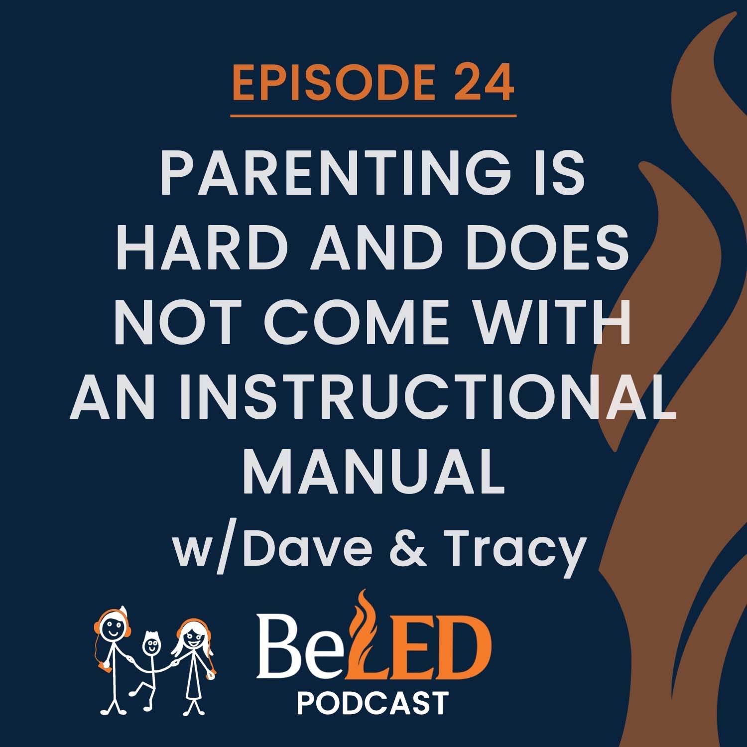 Ep 24 | Parenting Is Hard and Does Not Come With an Instructional Manual