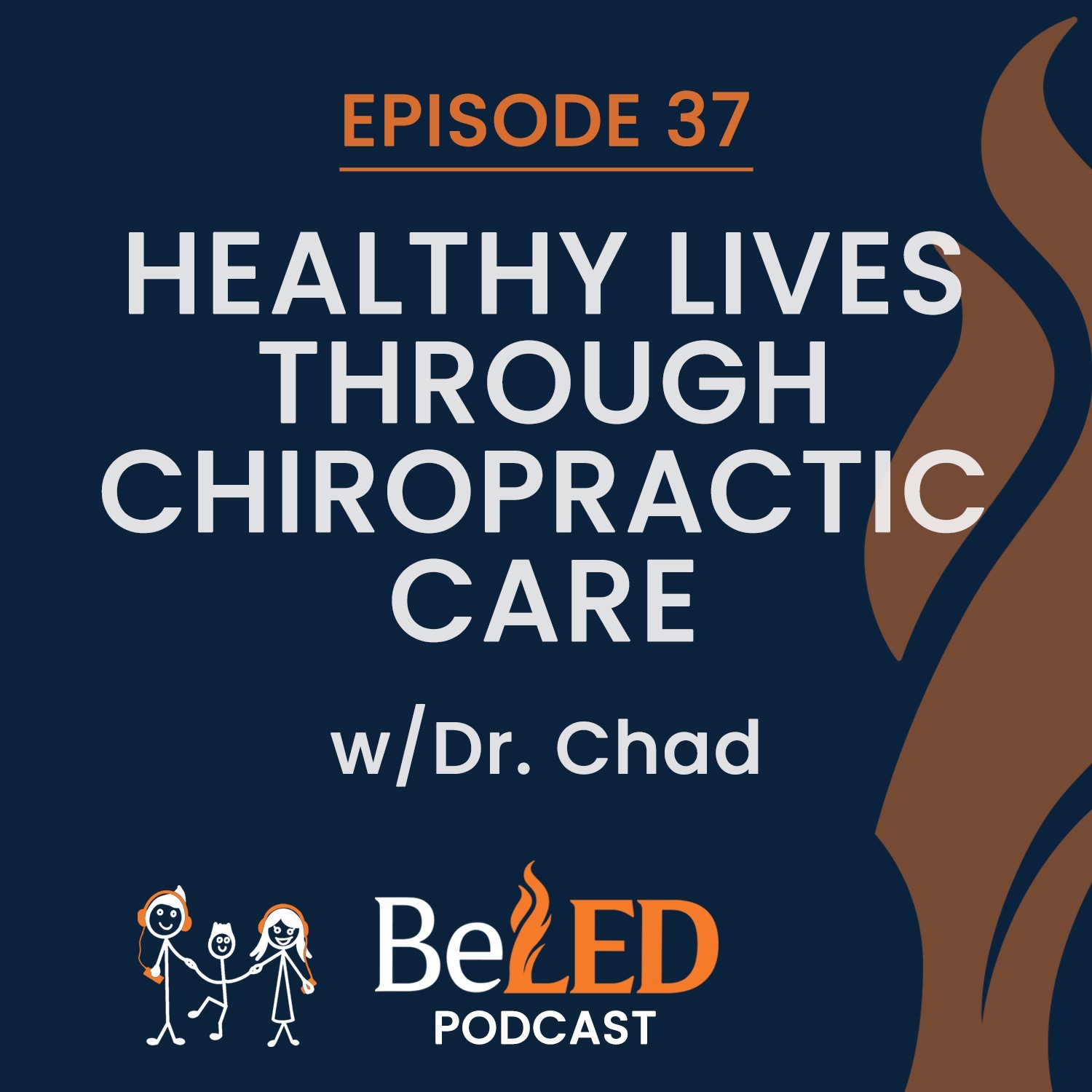 Ep 37 | Healthy Lives Through Chiropractic Care