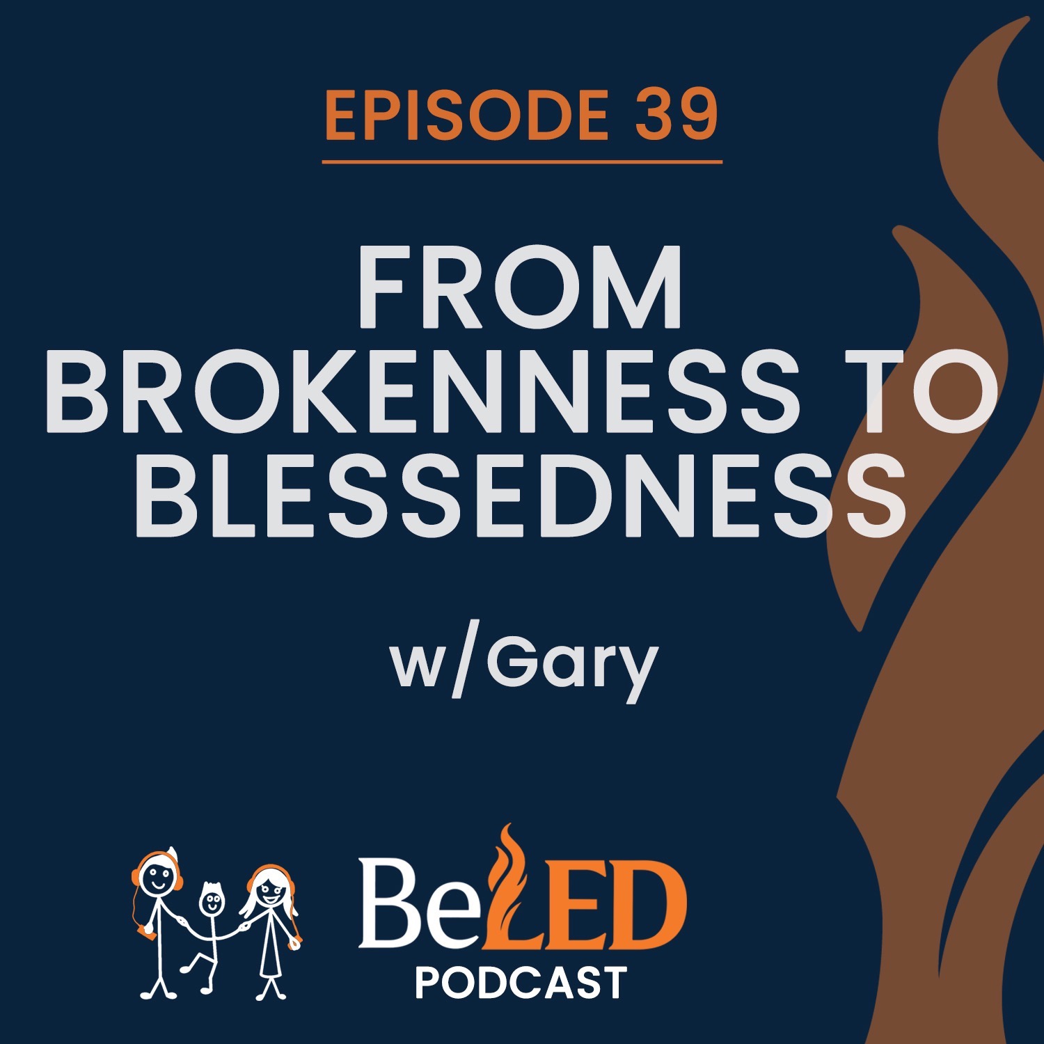 Ep 39 | From Brokenness to Blessedness