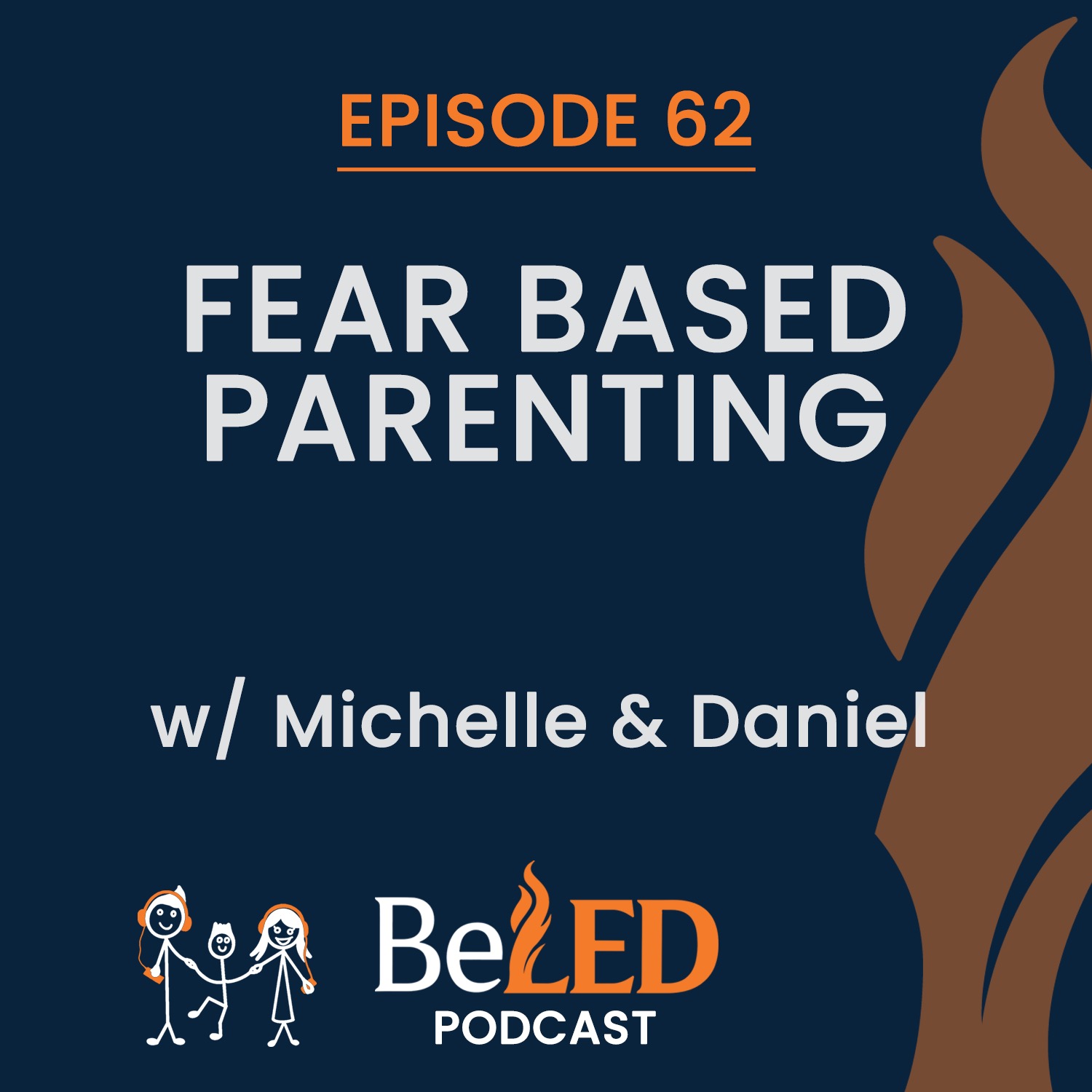 Ep 62 | Fear Based Parenting