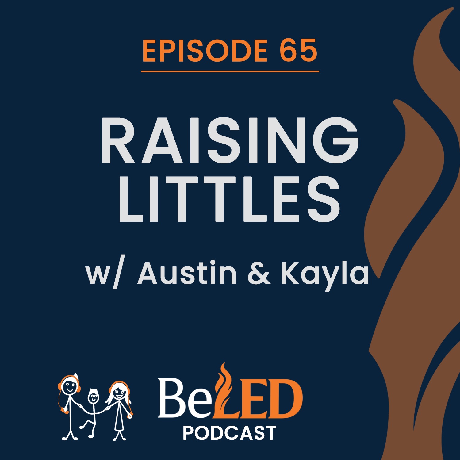 Ep 65 | Raising Littles